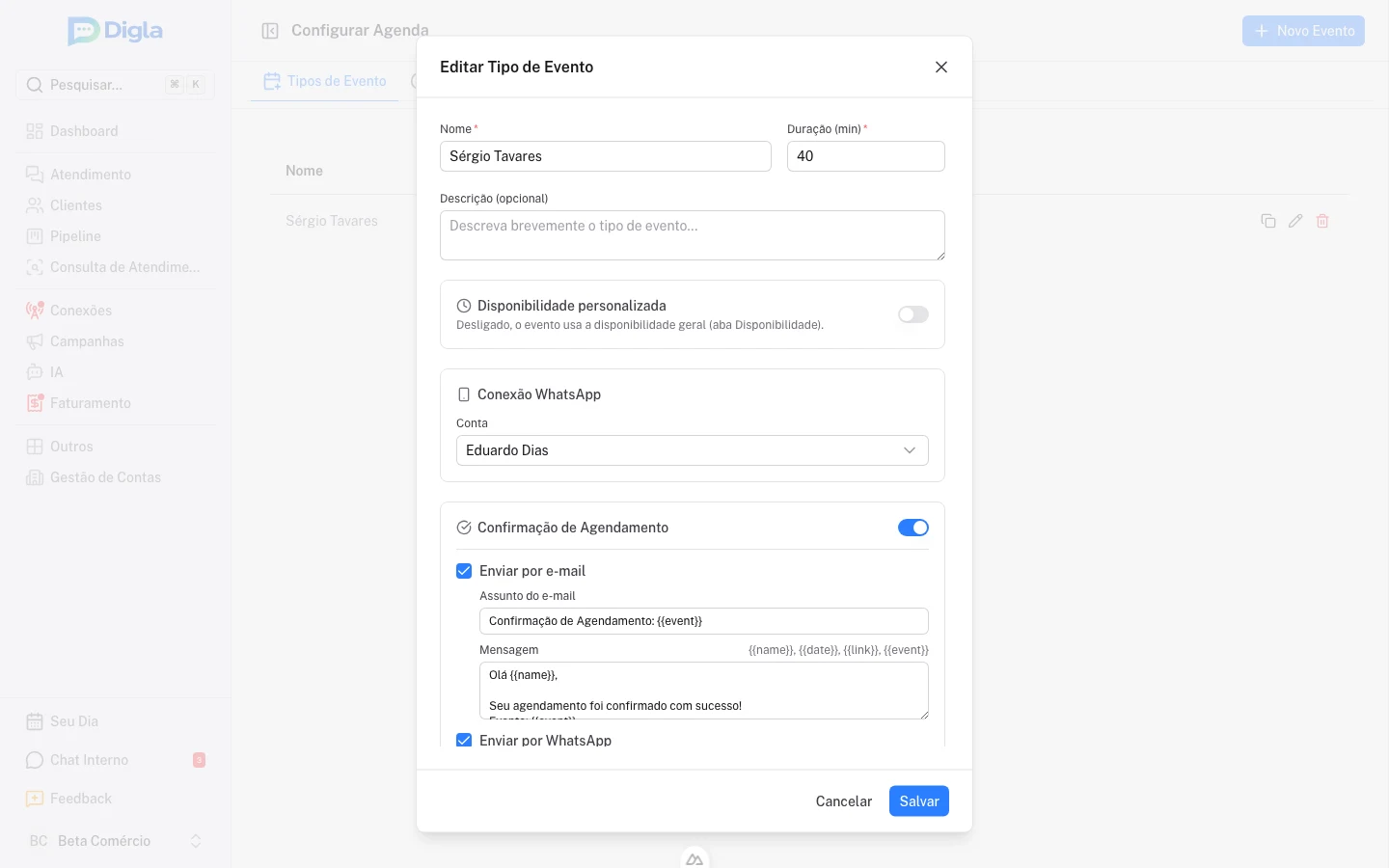 Dentro do tipo de evento: “Disponibilidade personalizada” e a confirmação por e-mail/WhatsApp.